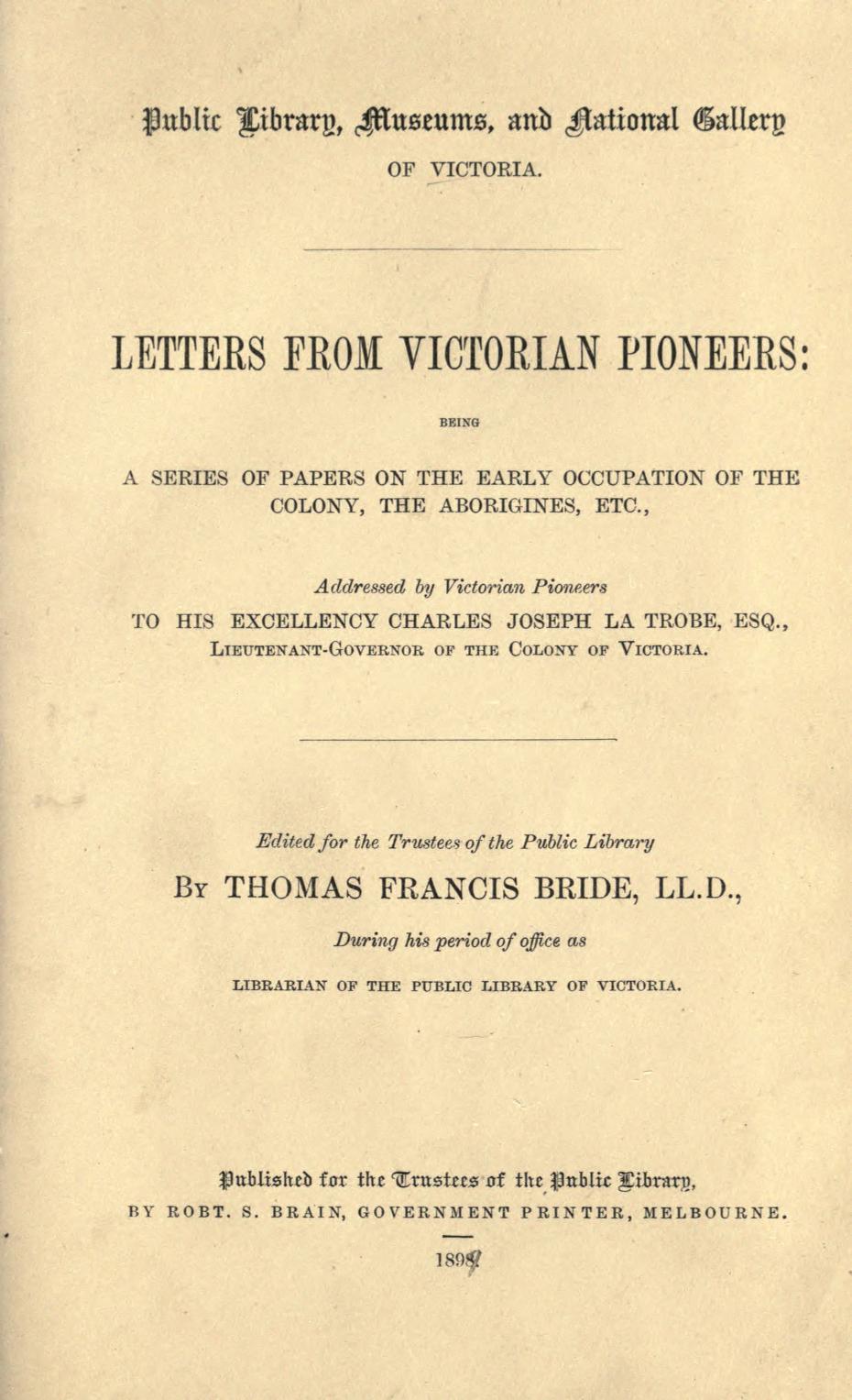 Original title page of Letters from Victorian Pioneers, edited by Thomas Francis Bride, 1898.